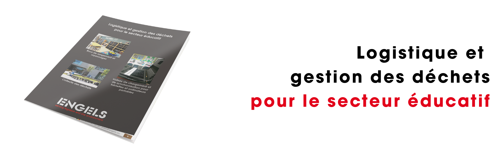 Logistique et gestion des déchets pour le secteur éducatif.